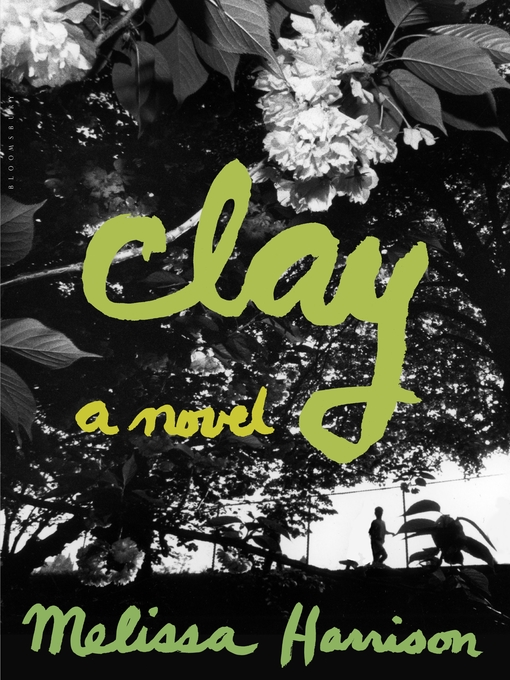 Title details for Clay by Melissa Harrison - Available